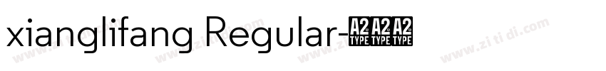 xianglifang Regular字体转换